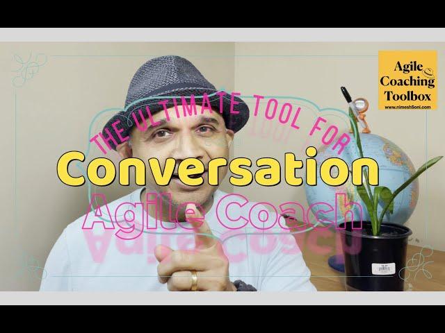 Conversation - the best tool an agile coach can have