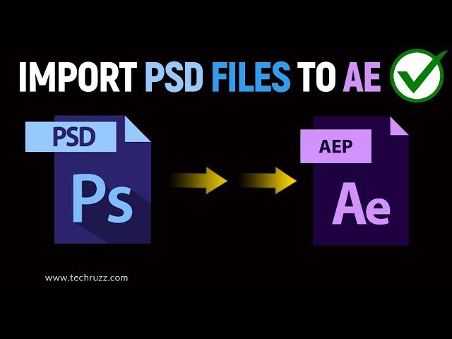  How to Export or Import Photoshop Files into After Effects With Layers