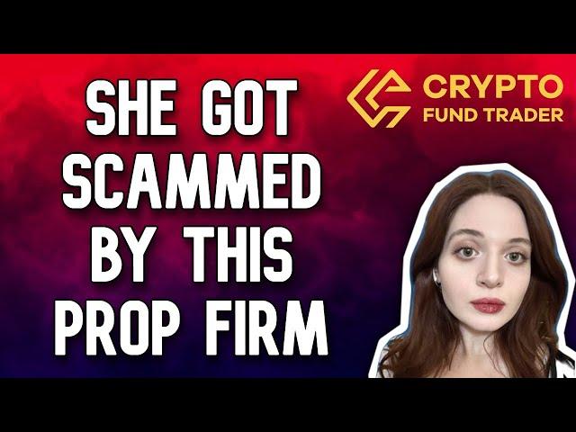 This Trader got Scammed by this Prop Firm | Crypto Fund Trader *Exposed*