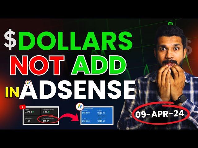 Still Dollars not add in AdSense | Dollars not showing in AdSense