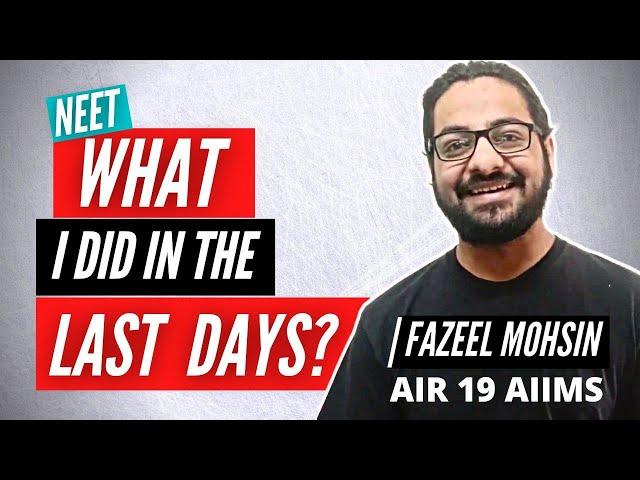 How I Utilized The Last Days Efficiently ? #NEET UG #FAZEEL AIR19 AIIMS