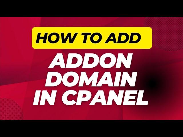 How To Add An Addon Domain In Cpanel