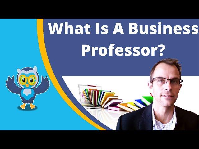 What Is A Business Professor?