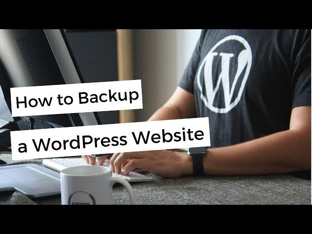 How to Backup a WordPress Site Easily