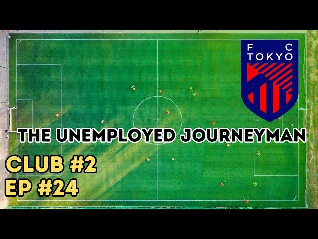 CAN WE RETAIN OUR LEAGUE CUP? ~ The Unemployed Journeyman ~ Club 2 ~ Episode 24 ~ FC Tokyo ~ FM24