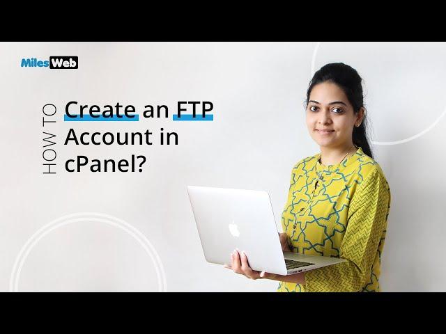 How to Create an FTP Account in cPanel? | MilesWeb