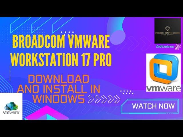 Broadcom VMware Workstation 17 Pro Download and Install in Windows