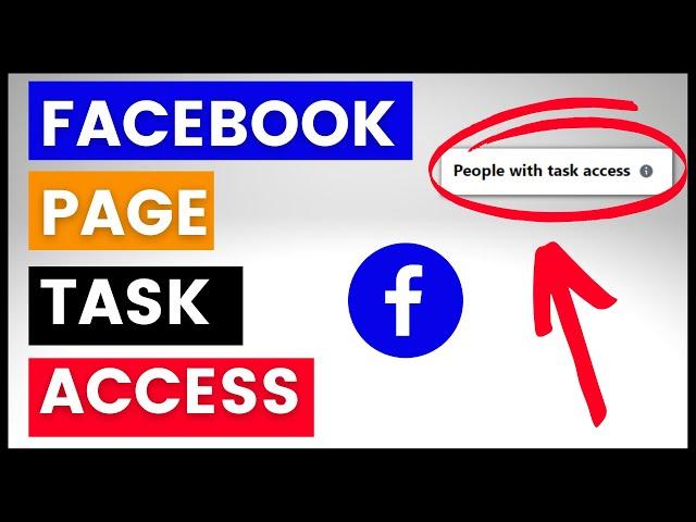 How To Add Someone With Task Access On A Facebook Page? [in 2024]