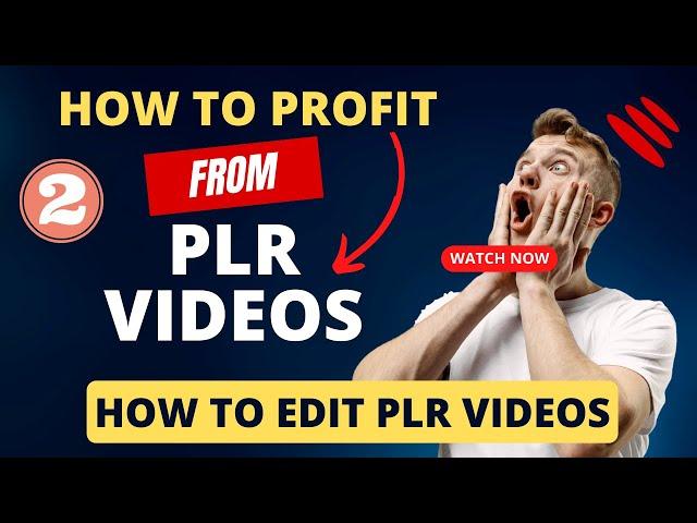 How to Edit PLR Videos?