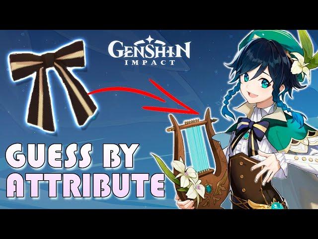 GUESS GENSHIN IMPACT CHARACTERS BY THEIR ATTRIBUTE | will you guess your favorite character? (QUIZ)