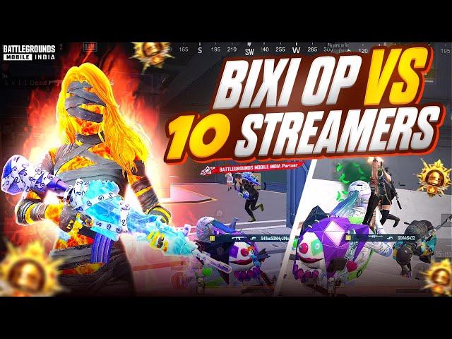 10 Streamers Fights Against Bixi Op | Bixi OP vs Streamers | BGMI