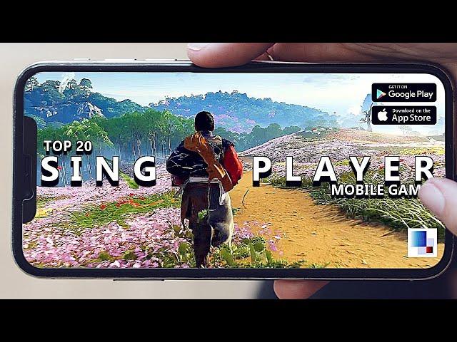 Top 20 Single Player Offline Android & iOS Games of 2024