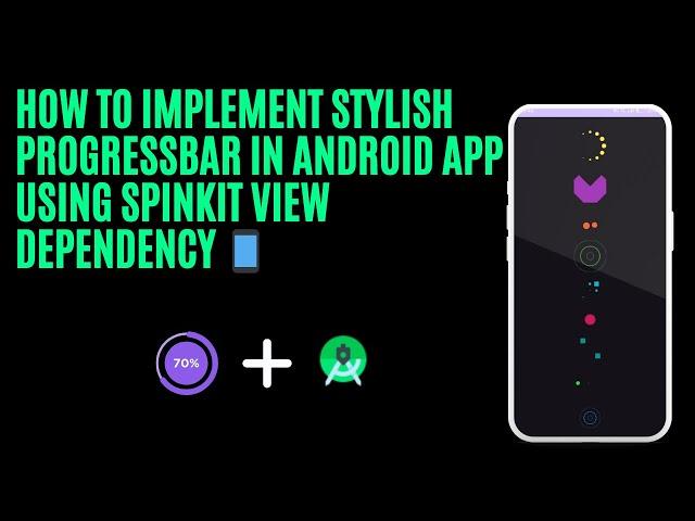 How To Implement Stylish ProgressBar on Android App using SpinkitView Dependency in Android Studio