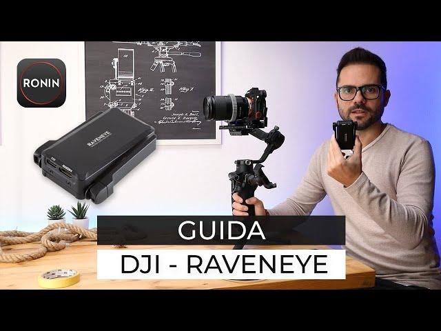 RAVENEYE GUIDA E SETUP - Dji Ronin RS2 RSC2