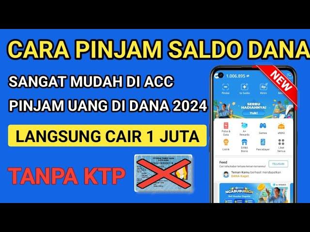 TANPA KTPCara Pinjam Uang Di Dana Langsung Cair - Cara Pinjam Saldo Dana - Pinjam Uang Di Dana