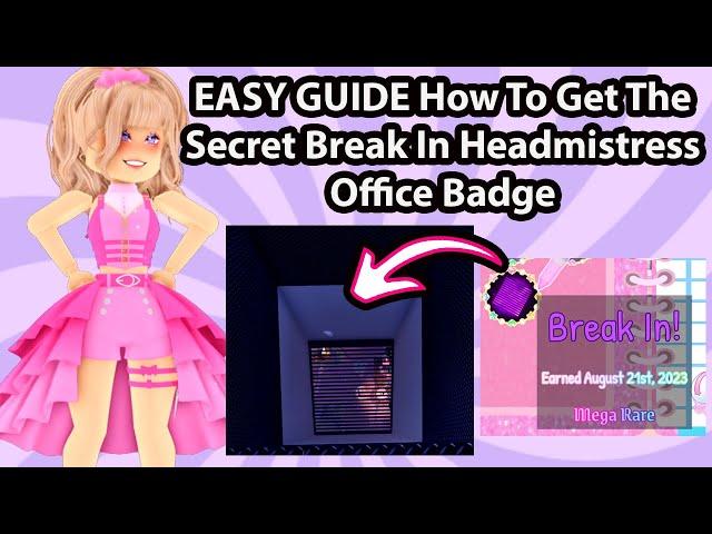 EASY Guide How To Break In The Headmistress Office And Get The Secret Badge Royale High Vent Maze