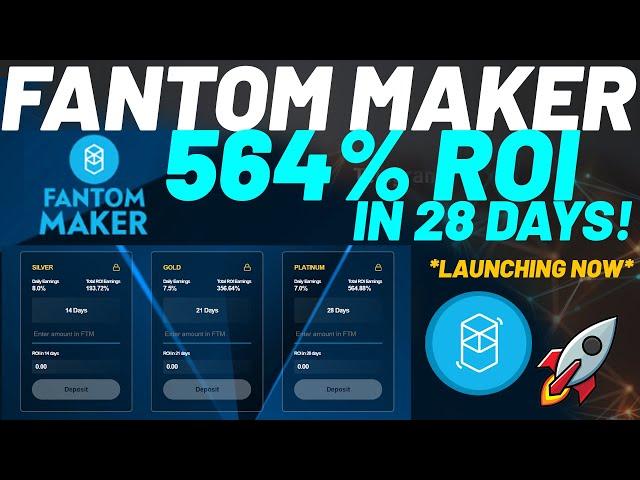 FANTOM MAKER *JUST LAUNCHED* High Yield FTM Staking! 564% ROI In 28 Days!