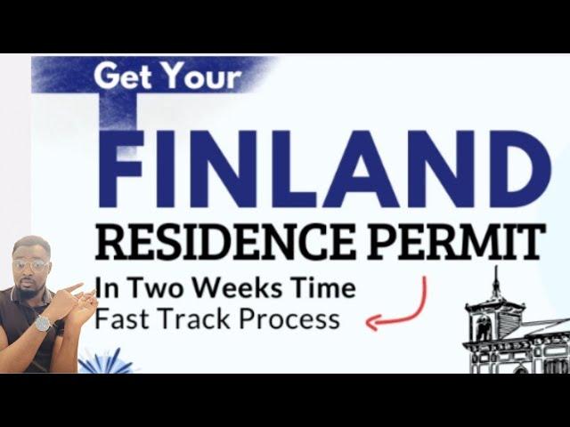 GET FINLAND RESIDENCE PERMIT IN 2 WEEKS | FOR WORK, STUDY, AND FAMILY PURPOSES IN 2024