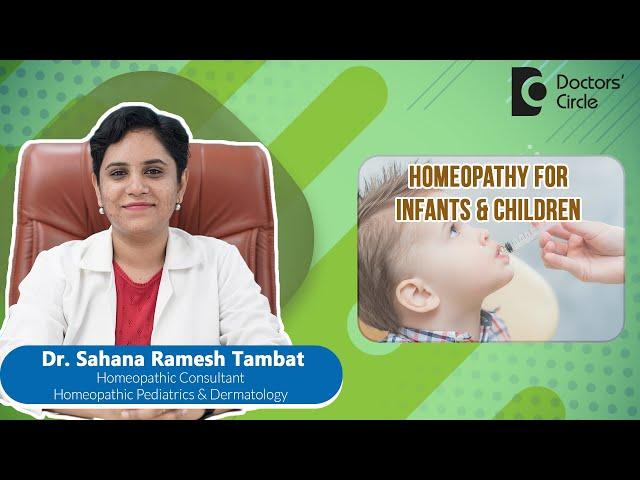 Homeopathic Medicine for Complete Wellness Of Babies #child -Dr.Sahana Ramesh Tambat|Doctors' Circle