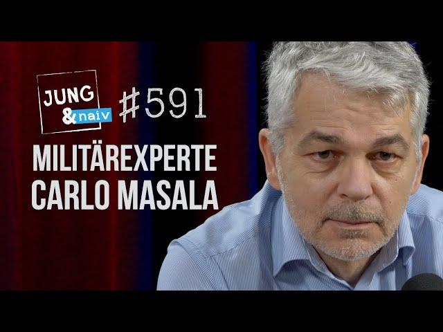 Militärexperte Carlo Masala - Jung & Naiv: Folge 591