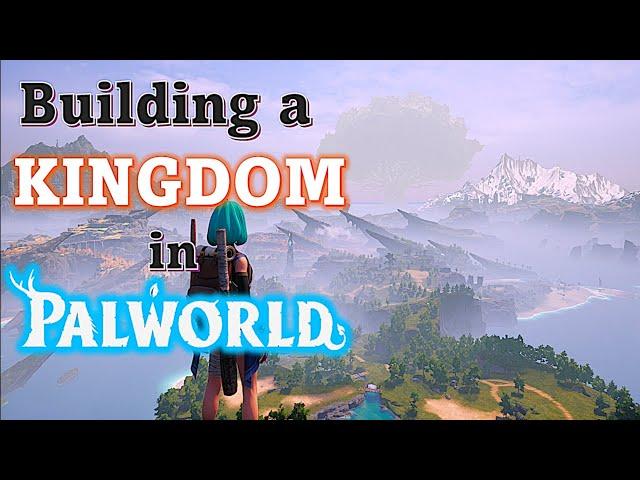 Building a KINGDOM in Palworld 01: The Club of Friendship