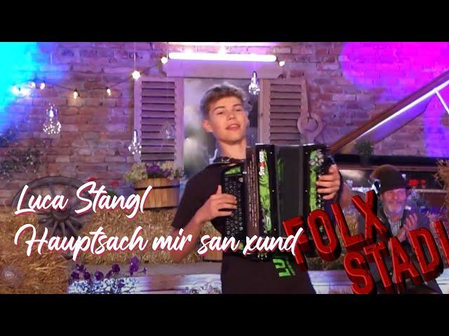 Luca Stangl – Hauptsach mir san xund  | VOLKSMUSIK | FOLX TV | FOLX STADL
