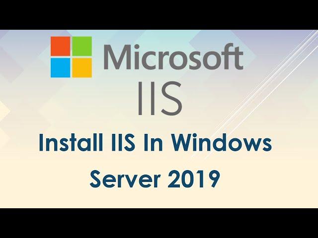 How To Install IIS In Windows Server 2019