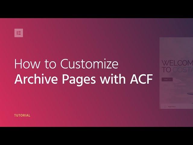 How to customize an Archive Page with ACF