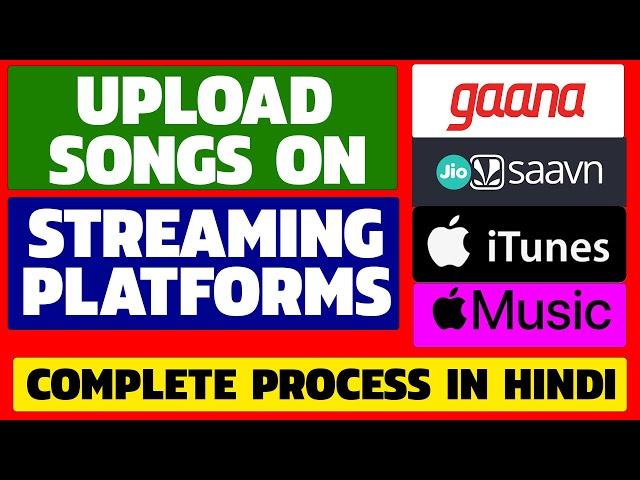 How To Upload Songs To Streaming Platforms Like JioSaavan Gaana iTunes Apple Music Etc | Hindi