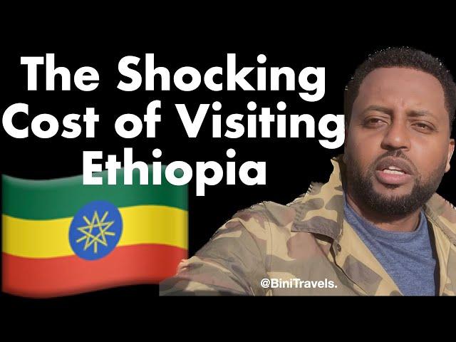 The Shocking Cost of Visiting Ethiopia 