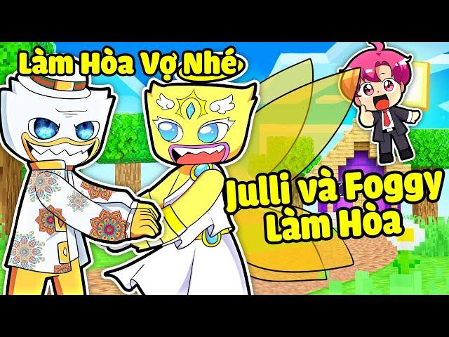 HIHA GIÚP FOGGY NESSY LÀM HÒA VỚI CÔ JULLI BIGGI TRONG MINECRAFT*THẾ GIỚI HUGGY 