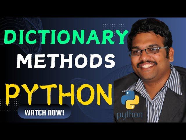 METHODS IN DICTIONARY | DICTIONARY METHODS - PYTHON PROGRAMMING