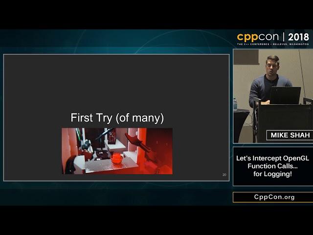 CppCon 2018: Mike Shah “Let's Intercept OpenGL Function Calls...for Logging!”