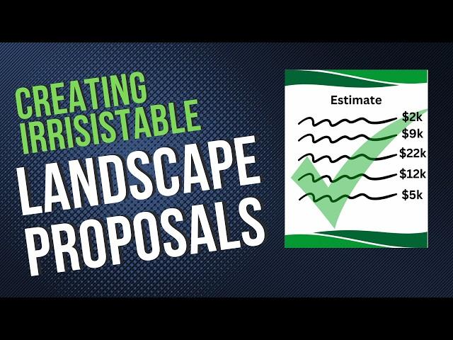 The Ultimate Guide to Creating Irresistible Landscaping Proposals: Win Clients and Close More Deals!