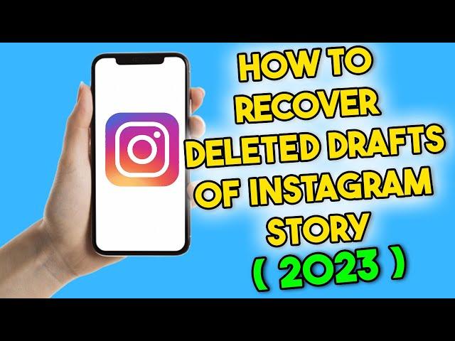 How to Recover Deleted Drafts of Instagram Story (2023)