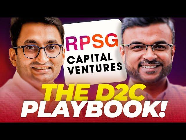 The PLAYBOOK To Win The D2C Market Ft. Abhishek Goenka, Head & CIO RPSG Capital Ventures