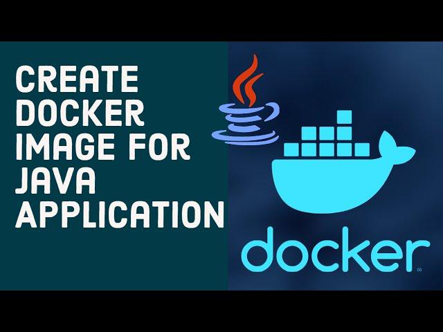 How to Create Docker Image for Java Application | How to Dockerize an application | Docker Container