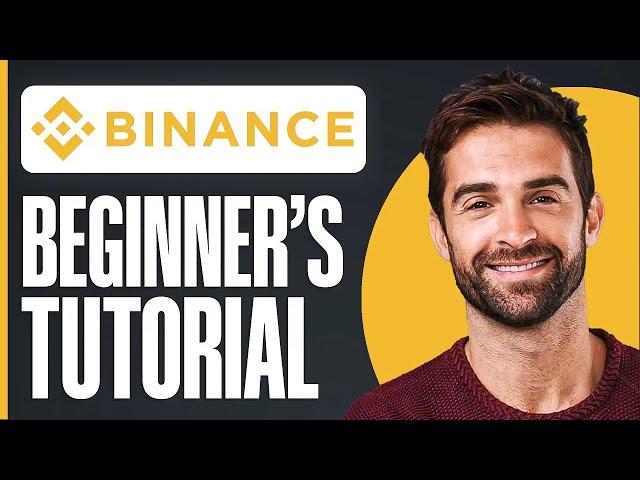 Binance Tutorial For Beginners 2025 (FULL STEP-BY-STEP GUIDE)