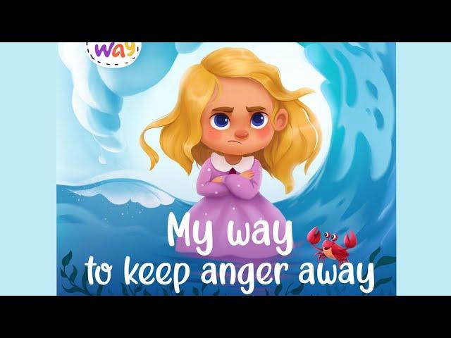 My Way to Keep Anger Away by Elizabeth Cole. How to control anger. Children's story audiobook