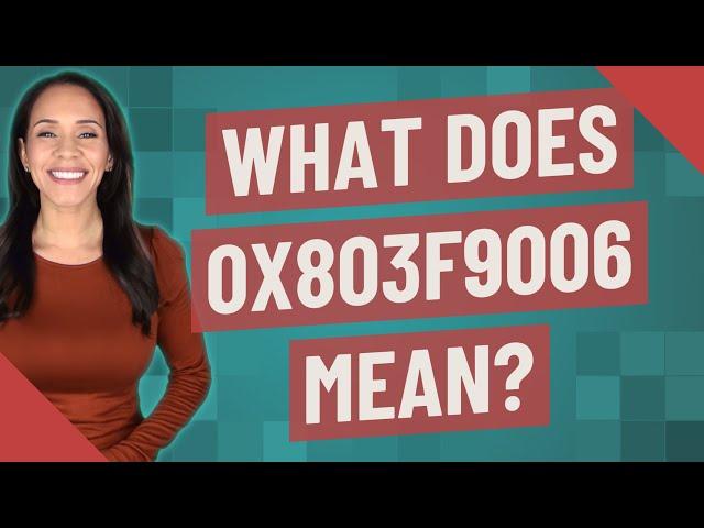 What does 0x803f9006 mean?