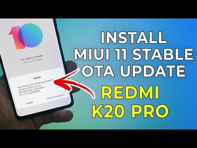 How to Install Redmi K20 Pro MIUI 11 STABLE OTA Update [OFFICIAL METHOD]