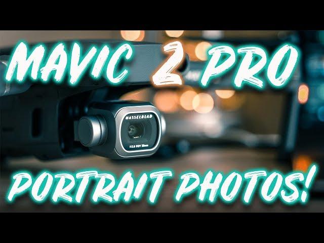 MAVIC 2 PRO: PORTRAIT PHOTO TUTORIAL DJI