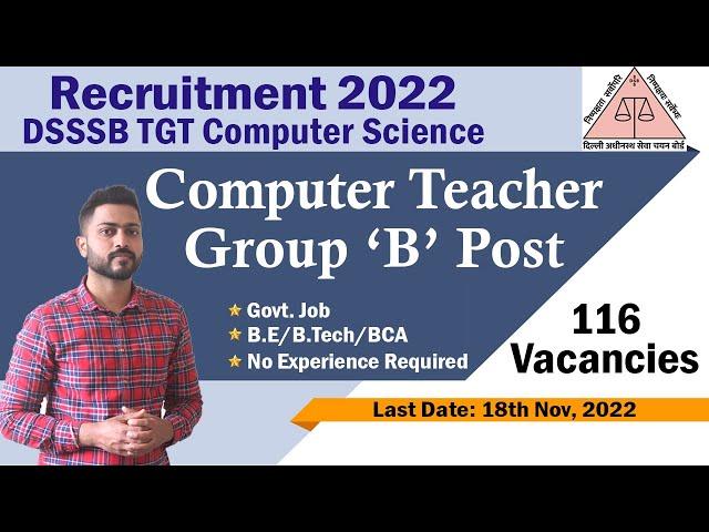 DSSSB TGT Computer Science Vacancies | One Tier exam only | 116 Posts