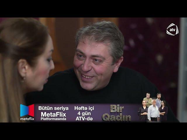 Bir Qadın 704-cü seriya Tam bölüm - 21:30-da Atv-də MetaFlix-də