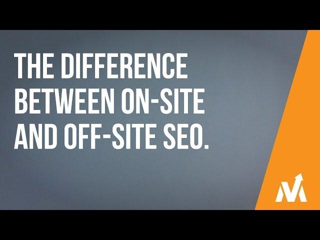 The Difference Between On-Site and Off-Site SEO