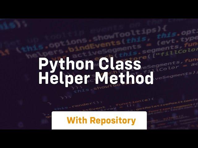 python class helper method