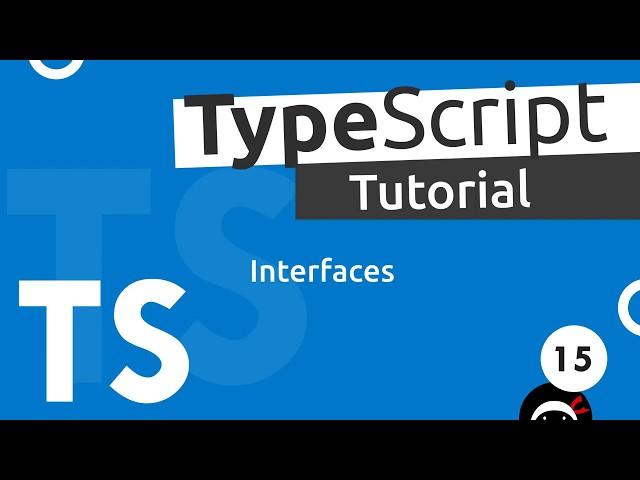 TypeScript Tutorial #15 - Interfaces