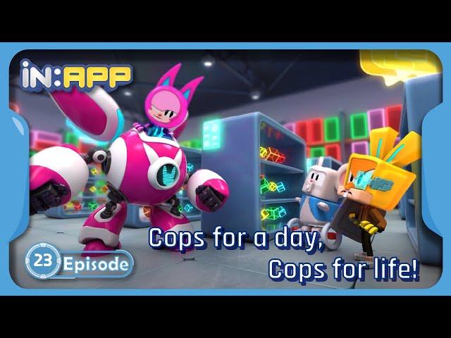 Episode. 23. Cops for a day, Cops for life! | iN:APP