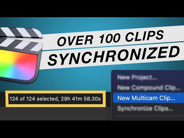 How to synchronize over 100 clips in Final Cut Pro at ONCE