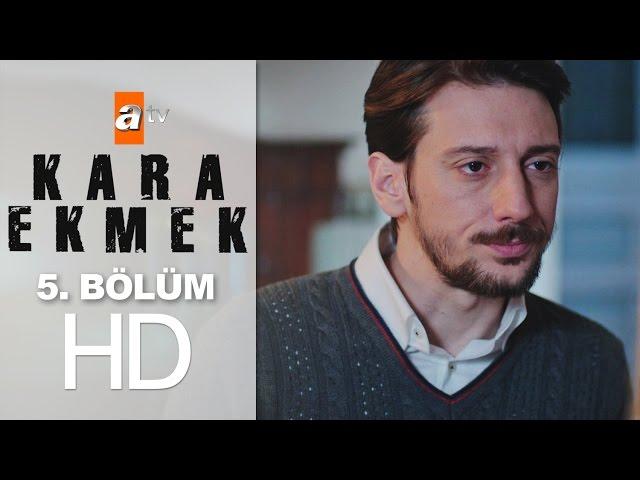 Kara Ekmek 5. Bölüm - atv